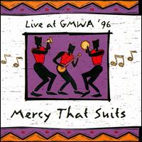 Gospel Music Workshop of America - Mercy That Suits: Live at GMWA 96 lyrics