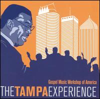 Gospel Music Workshop of America - The Tampa Experience [live] lyrics
