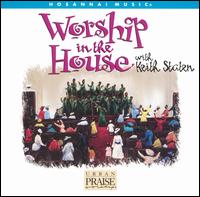 Keith Staten - Worship in the House [live] lyrics