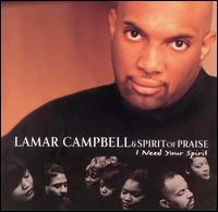 Lamar Campbell - I Need Your Spirit lyrics