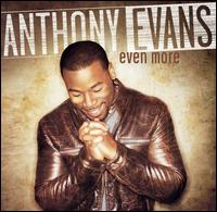 Anthony Evans - Even More lyrics