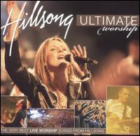 Hillsong - Ultimate Worship lyrics