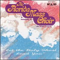Florida Mass Choir - Let the Holy Ghost Lead You lyrics