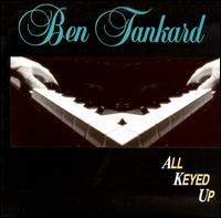 Ben Tankard - All Keyed Up lyrics