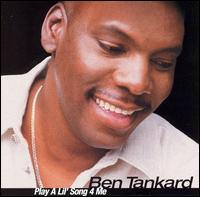 Ben Tankard - Play a Lil' Song for Me lyrics