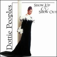 Dottie Peoples - Show Up & Show Out lyrics