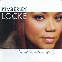 Kimberley Locke - Based on a True Story lyrics