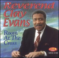 Rev. Clay Evans - Room at the Cross lyrics