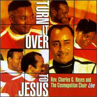 Dr. Charles Hayes - Turn It Over to Jesus [live] lyrics