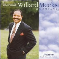 Willard Meeks, Jr. - Heaven lyrics