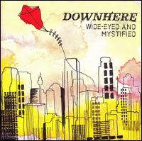 Downhere - Wide-Eyed and Mystified lyrics