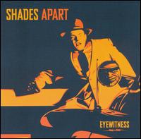 Shades Apart - Eyewitness lyrics