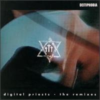 Deitiphobia - Digital Priests, the Remixes lyrics