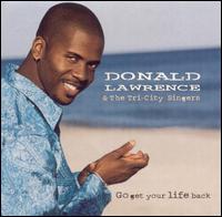 Donald Lawrence - Go Get Your Life Back lyrics