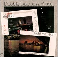 John Mehler - Double Disc Jazz Praise (Light the Night/Jazz Praise) lyrics
