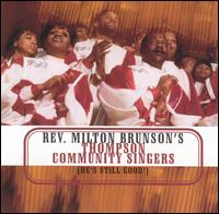 Rev. Milton Brunson - He's Still Good lyrics