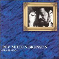 Rev. Milton Brunson - Praise God lyrics
