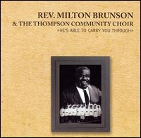 Rev. Milton Brunson - He's Able to Carry You Through [Liquid 8] lyrics