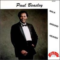 Paul Beasley - Walk Around Heaven lyrics