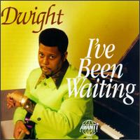 Dwight Gordon - I've Been Waiting lyrics