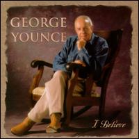 George Younce - I Believe lyrics