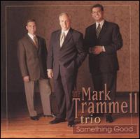 Mark Trammell - Something Good lyrics