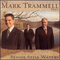 Mark Trammell - Beside Still Waters lyrics