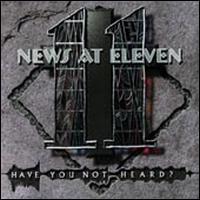 News at Eleven - Have You Not Heard lyrics