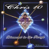Chris10 - Diamond in the Rough lyrics