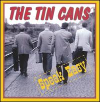 Tin Cans - Speak Easy lyrics