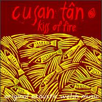 Cusan Tan - Kiss of Fire lyrics