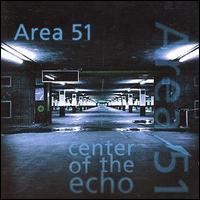 Area 51 - Center of the Echo lyrics