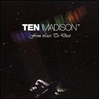Ten Madison - From Lust to Dust lyrics