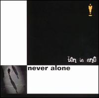 Ten to One - Never Alone lyrics