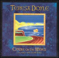 Teresa Doyle - Cradle on the Waves lyrics
