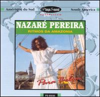 Nazare Pereira - Ritmos Da Amazonia lyrics