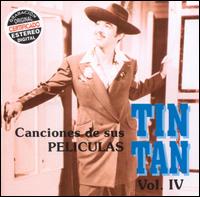 Tin Tan - Canciones de Sus Peliculas, Vol. 4 lyrics