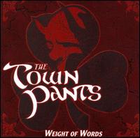 The Town Pants - Weight of Words lyrics