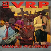 Les VRP - Vacances Prolongees lyrics