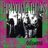 Hip Young Things - Deflowered lyrics