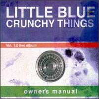 Little Blue Crunchy Things - Owner's Manuel [live] lyrics