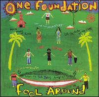 One Foundation - Fool Around lyrics