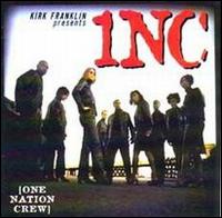 One Nation Crew - Kirk Franklin Presents 1NC lyrics