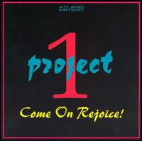 Project 1 - Come on Rejoice! lyrics