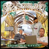812 Souljaz - How We Livin' lyrics