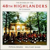 The Bands of the 48th Highlanders of Canada - The Bands of the 48th Highlanders of Canada lyrics