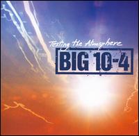 Big 10-4 - Testing the Atmosphere lyrics
