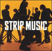 Strip Music - Strip Music lyrics