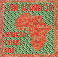 Jah Warrior - African Tribes Dub lyrics