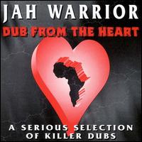 Jah Warrior - Dub from the Heart, Vol. 1 lyrics